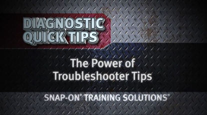 Picture of The Power of Troubleshooter Tips Diagnostic Quick Tips Snap-on Training